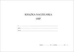 Jak wypełniać książkę naczelnika OSP - uniknij najczęstszych błędów
