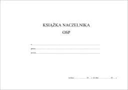 Jak wypełniać książkę naczelnika OSP - uniknij najczęstszych błędów